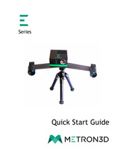 Metron3D E Series Quick Start Manual