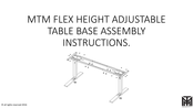MTM FLEX HEIGHT ADJUSTABLE TABLE BASE Assembly Instructions Manual