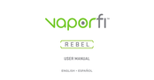 Vaporfi Rebel User Manual