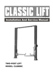CLASSIC LIFT CL6800C Installation And Service Manual