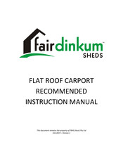 Fair Dinkum Sheds FLAT ROOF CARPORT Instruction Manual