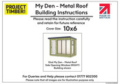 Project Timber My Den Metal Roof Building Instructions