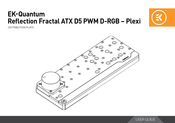 EK-Quantum Reflection Fractal ATX D5 PWM D-RGB - Plexi User Manual