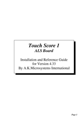 A.K.Microsystems Touch Score 1 Installation And Reference Manual