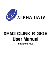 Alpha Data XRM2-CLINK-R-GIGE User Manual