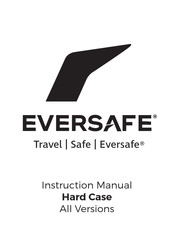 EVERSAFE Hard Case Instruction Manual