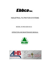 Ebbco GRS-0250-B-CC Operation And Maintenance Manual
