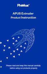 Phaetus APUS Extruder Product Instruction
