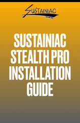 SUSTAINIAC STEALTH PRO Installation Manual
