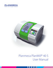 Planmeca PlanMill 40 S User Manual