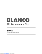 Blanco BFWM7 Instructions For The Use And Care And Installation