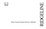 Honda RIDGELINE Honda RIDGELINE Rear Camera System Owner's Manual