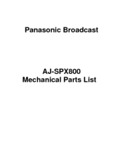 Panasonic AJ-SPX900MC Mechanical Parts List