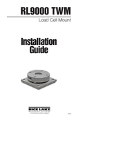 Rice Lake RL9000TWM Series Installation Manual