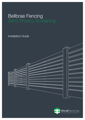Think Fencing Bellbrae Fencing Installation Manual