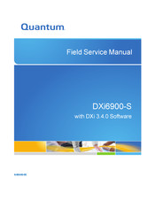 Quantum DXi6900-S Field Service Manual