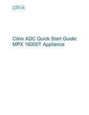 Citrix MPX 16000T Quick Start Manual