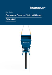 Conquip Concrete Column Skip without Bale Arm 3000 User Manual