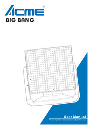 ACME BIG BANG User Manual