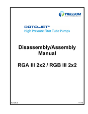 Trillium ROTO-JET RGA III 2x2 Disassembly-Assembly Manual