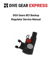 Dive Gear Express DGX Gears BCI Backup Regulator Service Manual