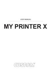 Custom Audio Electronics MY PRINTER X User Manual