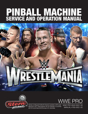 Stern Pinball WRESTLEMANIA WWE PRO Service And Operation Manual