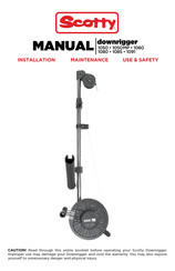 Scotty 1091 Installation, Maintenance, Use And Safety