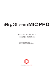 IK Multimedia iRig Stream MIC PRO User Manual
