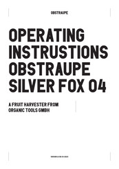 ORGANIC TOOLS OBSTRAUPE SILVER FOX 04 Assembly And Operating Instrustions