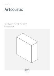 Artcoustic Subwoofer Series Owner's Manual