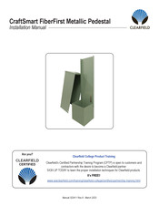 Clearfield CraftSmart FiberFirst Metallic Pedestal Installation Manual
