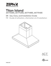 Zephyr Titan Island AK7742BS Use, Care And Installation Manual