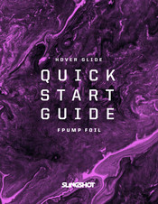 Slingshot HOVER GLIDE FPUMP FOIL Quick Start Manual