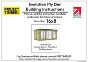 Project Timber Evolution My Den 16x8 Building Instructions