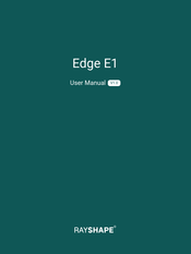 RAYSHAPE Edge E1 User Manual