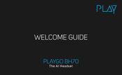 Play PLAYGO BH70 Welcome Manual