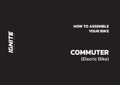 Ignite COMMUTER Assembly Instructions Manual
