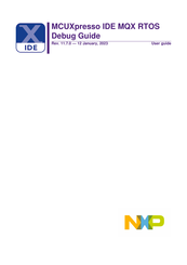 NXP Semiconductors MCUXpresso IDE MQX RTOS Troubleshooting And Debug Manual