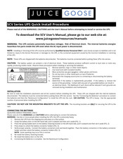 JUICE GOOSE SCV30001 Install Procedures