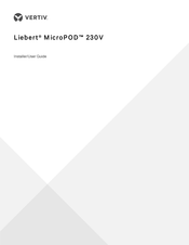 Vertiv Liebert MicroPOD 230V Installer/User Manual