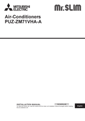 Mitsubishi Electric Mr. SLIM PUZ-ZM71VHA-A Installation Manual