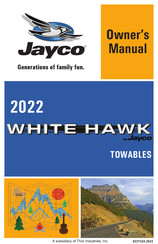 Jayco WHITE HAWK TOWABLES 2022 Owner's Manual