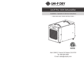 Uni-P Dry Uni-P Pro 120X Installation, Operation & Service Instructions
