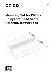 CAGO Mounting Set for ISOFIX Compliant Child Seats Assembly Instructions Manual