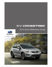 Subaru XV CROSSTREK 2014 Quick Reference Manual