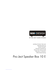 Pro-Ject Audio Systems BOX DESIGN Speaker Box 10 E Instructions For Use Manual