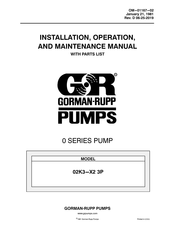 GORMAN-RUPP PUMPS 02K3-X2 3P Installation, Operation, And Maintenance Manual With Parts List