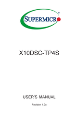 Supermicro X10DSC-TP4S User Manual