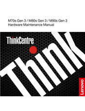 Lenovo ThinkCentre M80s Gen 3 Maintenance Manual